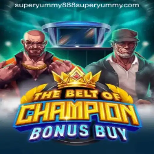The Exciting World of TheBeltOfChampionBonusBuy: An In-Depth Exploration with SuperYummy888